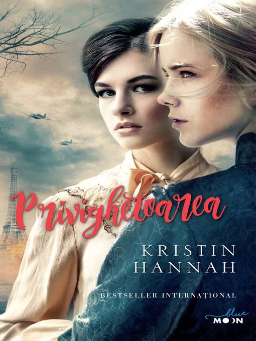 Title details for Privighetoarea by Kristin Hannah - Available
